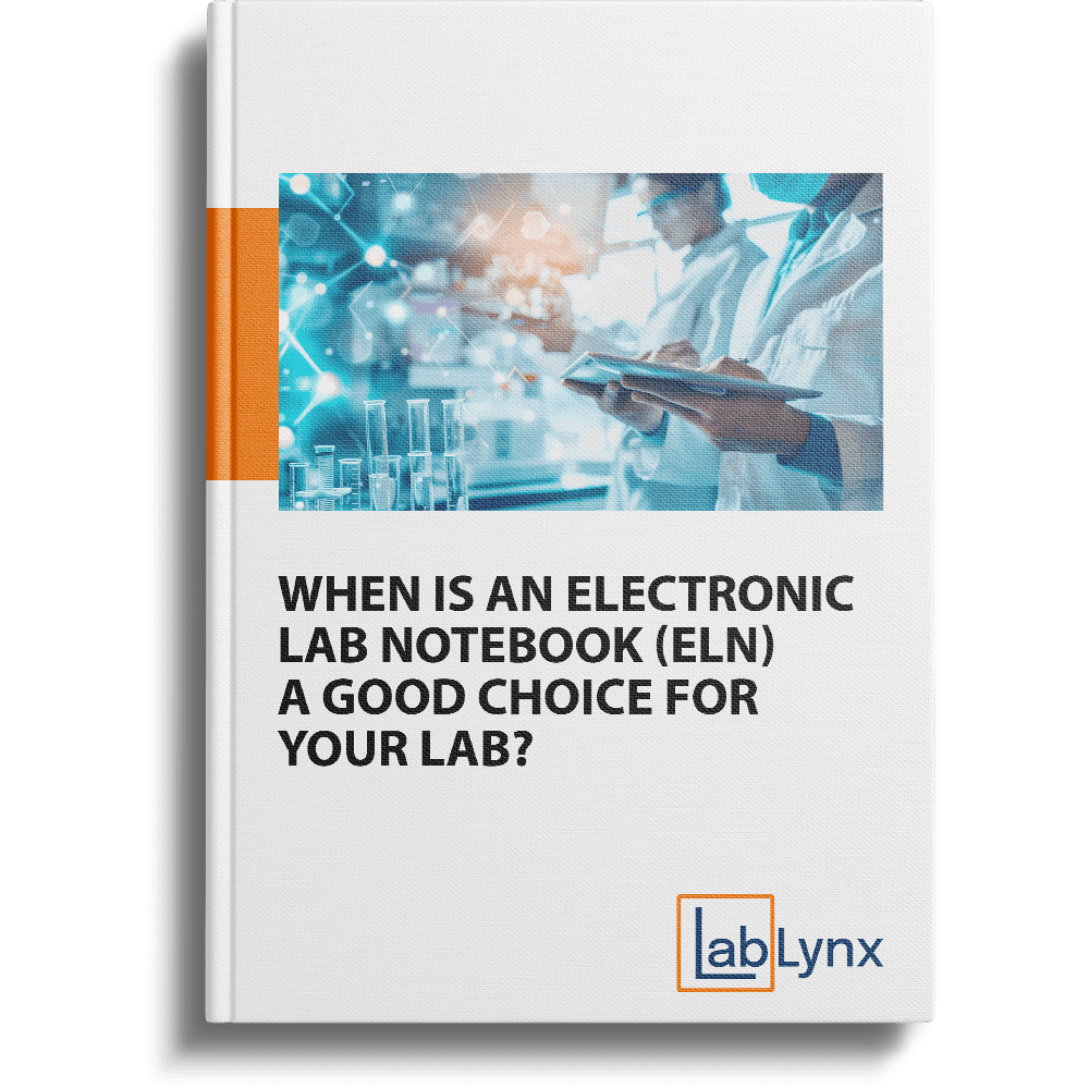 When is an Electronic Lab Notebook (ELN) a Good Choice for Your Lab? | LabLynx LIMS